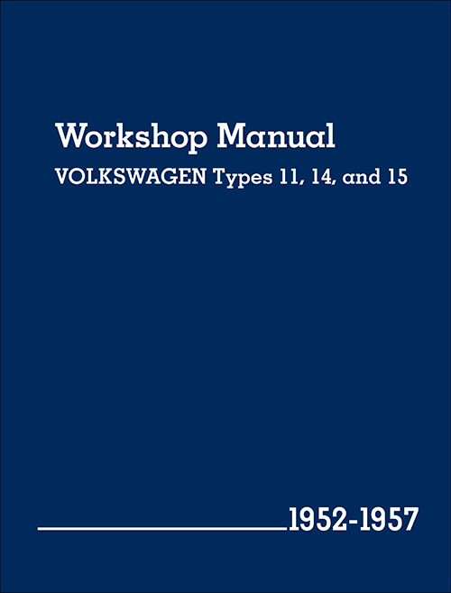 Volkswagen (Types 11, 14, and 15) Workshop Manual: 1952-1957 - front cover